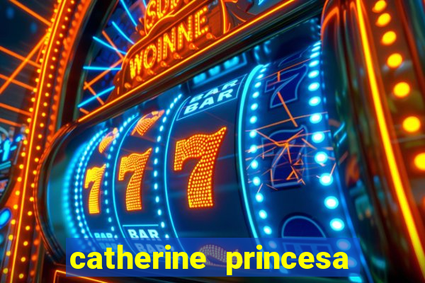 catherine princesa de gales